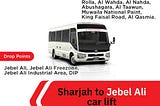 Image of a white bus with the text “SANS TRANSPORT Private Passengers Transport” on the side. There are also lists of passenger pick up points in Sharjah and drop off points in Jebel Ali. The text also says “Sharjah to Jebel Ali car lift” and includes a phone number 050–8848270.
 Here is a list of the passenger pick up points:
 Rolla
 Al Wahda
 Al Nahda
 Abushagara
 Al Taawun
 Muwaila National Paint
 King Faisal Road
 Al Qasmia
 Here is a list of the drop off points:
 Jebel Ali
 Jebel Ali Freezo