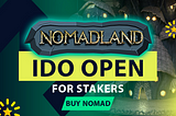Round 1 of the Nomadland IDO for tier stakers opened now! 🎉