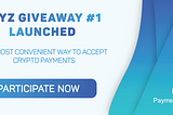 Announcing PAYZ Giveaway #1, Take part now and share $10K worth of $PAYZ tokens!