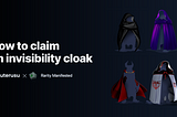 Tutorial｜How to Claim an Invisibility Cloak