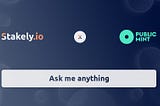 AMA (ask me anything) of Public Mint with Stakely.io