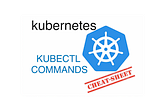 Kubectl Cheat Sheet