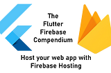 How to host your Flutter web app with Firebase Hosting