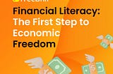 💸 Financial Literacy: The First Step to Economic Freedom