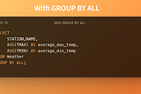 Analytical SQL Tips Series — GROUP BY ALL