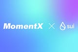 MomentX Metaverse Collaborates with Sui Foundation Showcasing AI Virtual Assistant at Taipei Smart…