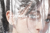 If Your CSS Mask Image Doesn’t Work