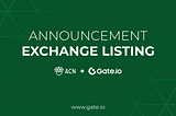 ACN to be listed on Gate.io Exchange