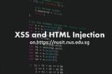 Stored XSS and html Injection on Subdomain NUS ( https://nusit.nus.edu.sg/ )