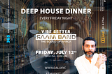 Indulge in the Ultimate Evening Experience: DEEP HOUSE DINNER at Dali NYC Mark your calendars for an unforgettable night of music and fine dining at the DEEP HOUSE DINNER, taking place at Dali NYC on Friday, July 12th, from 9 PM to 2 AM. This event brings together exquisite cuisine and the mesmerizing beats of the DJ RAAM BAND for an evening like no other. A Feast for the Senses The DEEP HOUSE DINNER is more than just a meal; it’s an experience. Set in the sophisticated ambiance of Dali NYC