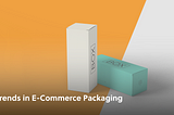 Trends in E-Commerce Packaging