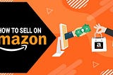 Sell on Amazon(FBA, Seller Central)