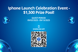 🎉 Complete the Mission: iPhone Launch Celebration Event — $1,500 Prize Pool!