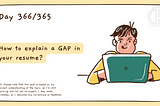 How to explain a GAP in your resume?