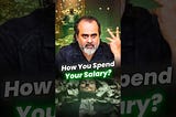 How You Spend Your Salary? || Acharya Prashant