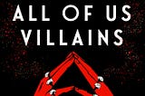 A Review of All of Us Villains