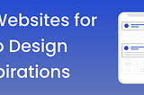 Unlock your mobile design potential: 10 websites for Mobile App Design inspirations to get you…