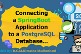 Connecting a SpringBoot Application to a PostgreSQL Database