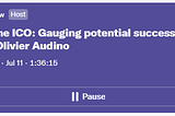 TL:DL: Inside the ICO: Gauging Potential Success –KIS Ep1 With Olivier Audino