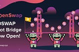 OpenSwap Bridge Pilot is live!