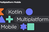 Test-Driven Development with Kotlin Multiplatform Mobile: Enhancing Code Quality and Reliability
