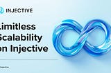 A New Era of Injective: Limitless Scale