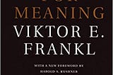 Man’s Search For Meaning, Viktor E. Frankl (notes)