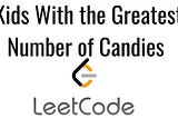 Leetcode 1431. Kids With the Greatest Number of Candies