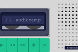 Audiocamp is here 🎧 ⛺️