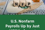 U.S. Nonfarm Payrolls Up by Just 142K in August