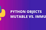 Mutable, Immutable… everything is object!