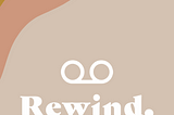 Rewind App — UI Case Study