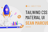 Tailwind CSS vs. Material UI