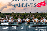 Exclusive Deal for Maldives