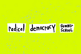 What is “Radical Democracy” Anyway?