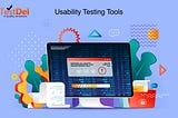 Top Usability Testing Tools for Effective UX design