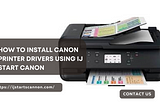 How to Install Canon Printer Drivers Using IJ Start Canon