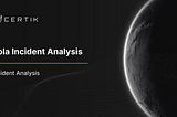 Sola Incident Analysis