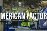 Economic Backstory: American Factory (2019)