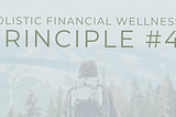 Holistic Financial Wellness Principles: Principle #4 — Fear is the Enemy of Curiosity