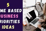 home-based-business-priorities-ideas