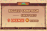 🆙DAO Farmer Biggest Campaign! — Earn 7 Days of $LICENSE Reward!