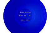 Jesus is King — Album of the Week