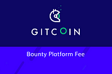 A Gitcoin Platform Fee