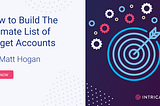 How to Build The Ultimate List of Target Accounts