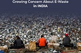 Growing Concern About E-Waste in India