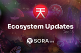 SORA Ecosystem Updates #73, December 15, 2023