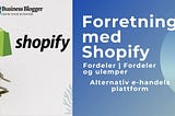 Business With Shopify | Benefits | Fordeler og ulemper in Norwegian