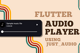 Flutter: Audio Player Using just_audio