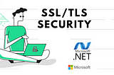 .NET — TLS, SSL — Solving Problems